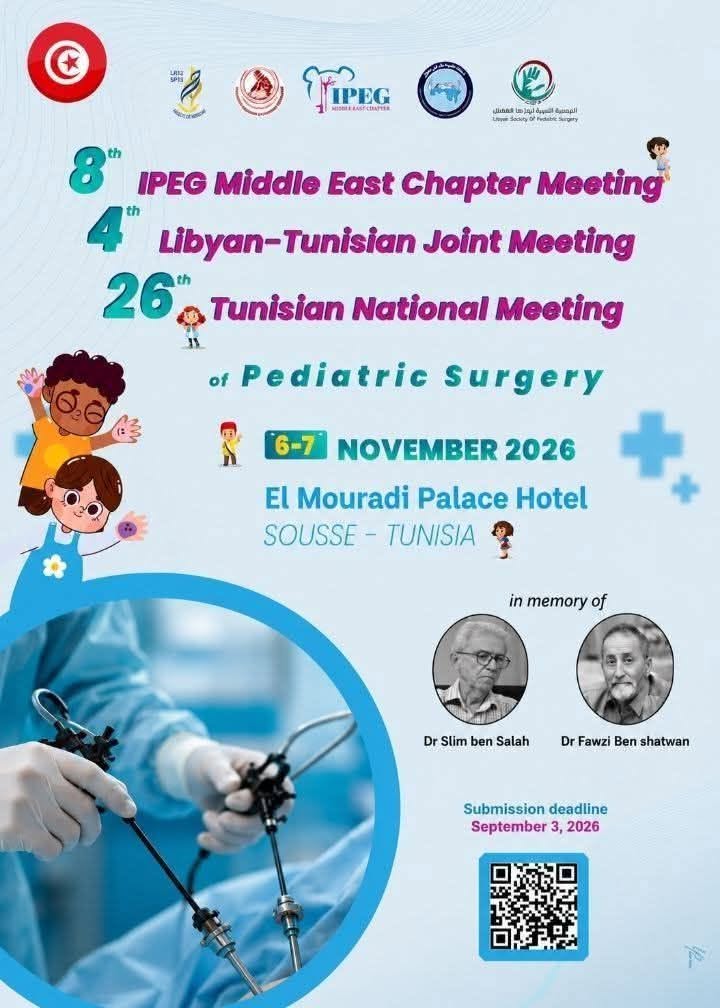 Affiche : 8ᵉ Réunion du Chapitre Moyen-Orient de l’IPEG, 4ᵉ Réunion Libyo-Tunisienne et 26ᵉ Réunion Nationale Tunisienne de Chirurgie Pédiatrique